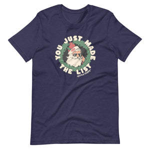 You Just Made the List - T-Shirt