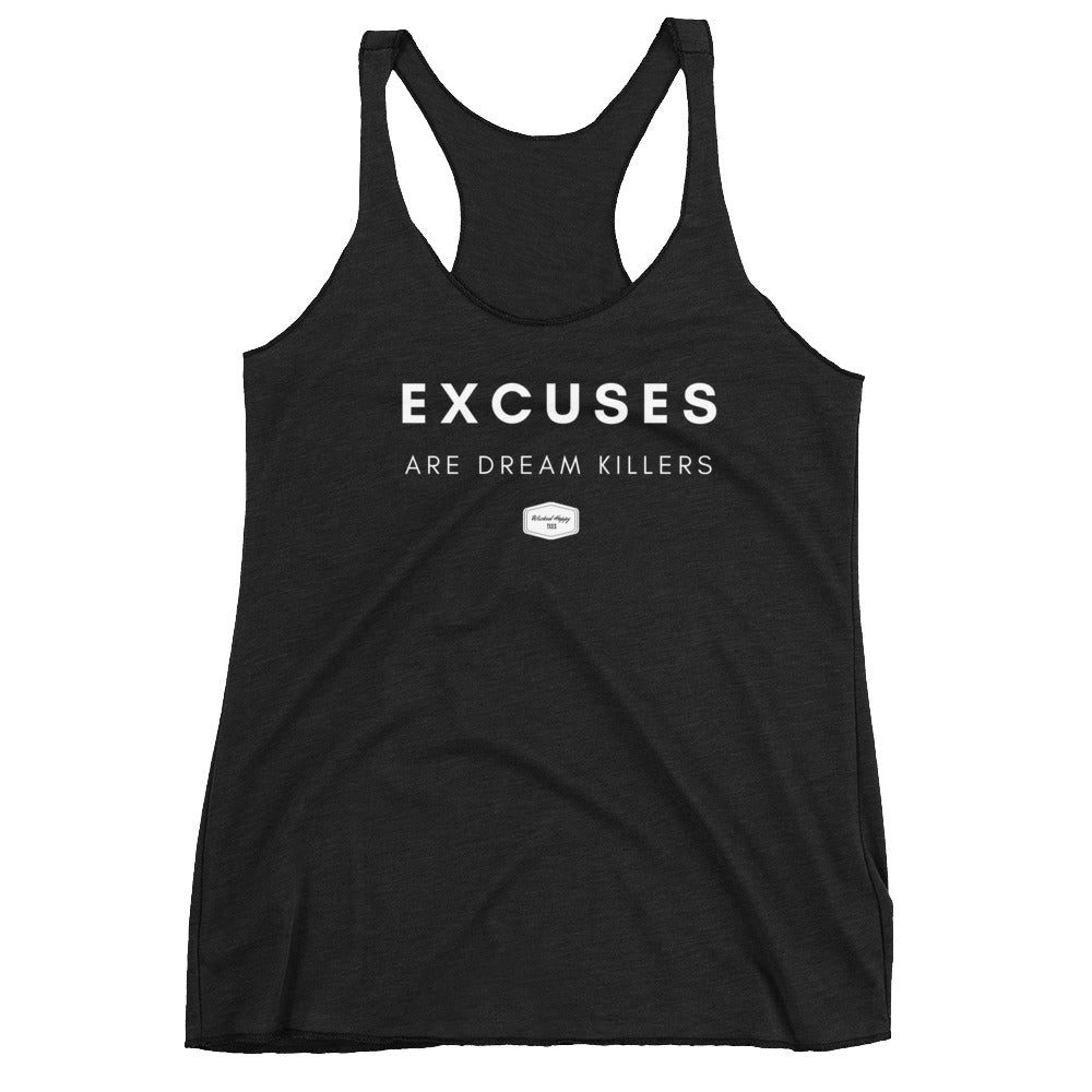 Excuses Are Dream Killers - Women's Triblend Racerback Tank