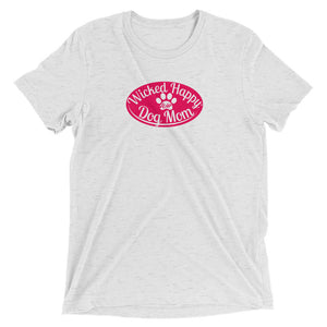 Wicked Happy Dog Mom - Triblend - Red Logo