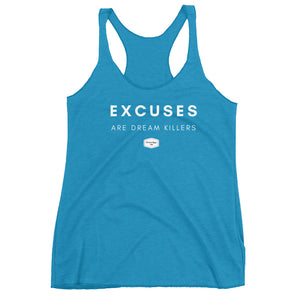 Excuses Are Dream Killers - Women's Triblend Racerback Tank
